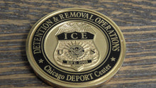 Load image into Gallery viewer, ICE Immigration & Customs Enforcement Detention & Removal Operations Chicago Deport Center Challenge Coin #182W