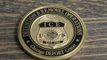 Load image into Gallery viewer, ICE Immigration &amp; Customs Enforcement Detention &amp; Removal Operations Chicago Deport Center Challenge Coin #182W
