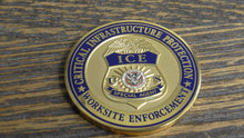 Load image into Gallery viewer, ICE Immigration &amp; Customs Enforcement Critical Infrastructure Protection Worksite Enforcement Challenge Coin #184W
