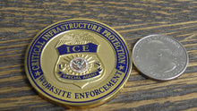 Load image into Gallery viewer, ICE Immigration &amp; Customs Enforcement Critical Infrastructure Protection Worksite Enforcement Challenge Coin #184W
