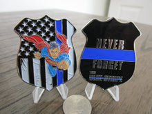 Load image into Gallery viewer, Superman Thin Blue Line TBL Never Forget Law Enforcement Police Challenge Coin
